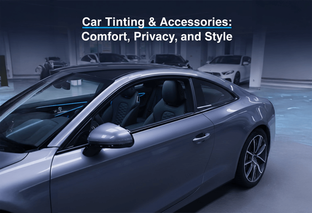 Car Tinting & Accessories Services